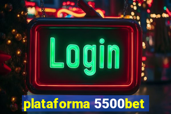 plataforma 5500bet